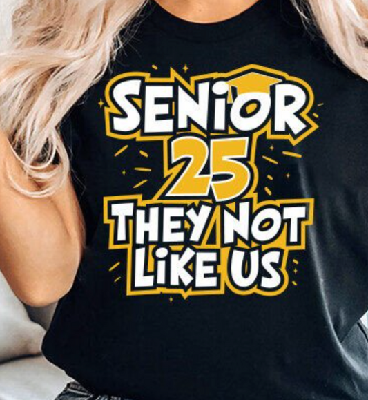 DTF Print_They Not Like Us_ Senior 2025